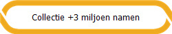 Collectie +3 miljoen namen
